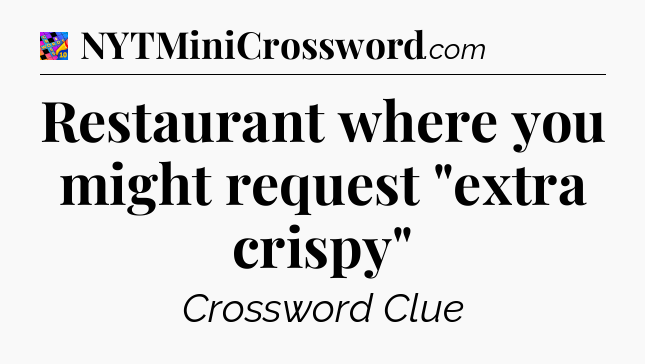 Restaurant where you might request 