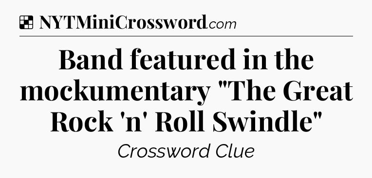 Solution: Band featured in the mockumentary 