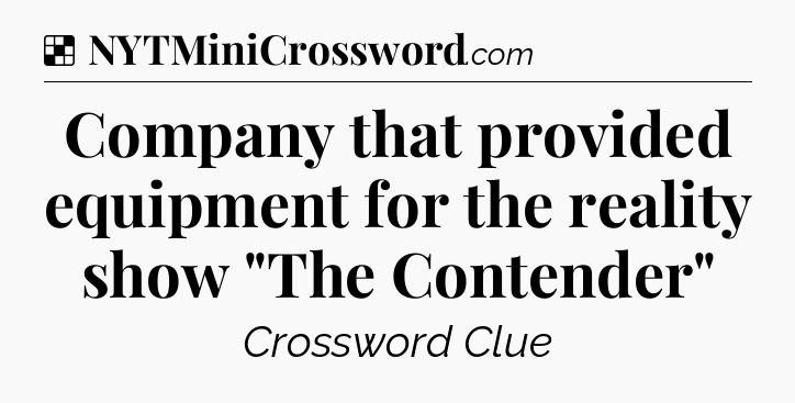 Solution: Company that provided equipment for the reality show 