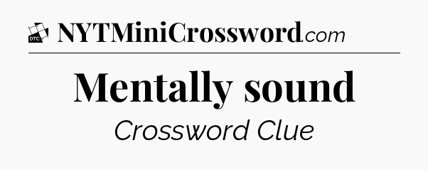 Mentally sound - Daily Themed Classic Crossword
