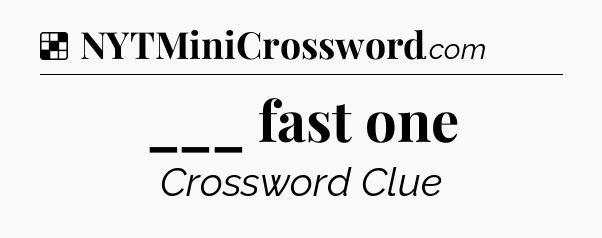 Solution: ___ fast one - NYT Crossword