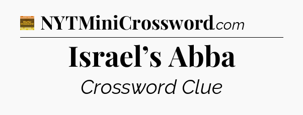 Israel’s Abba - Eugene Sheffer Crossword