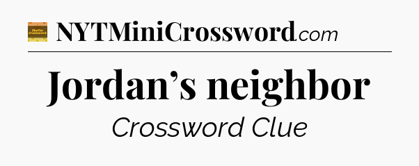 Jordan’s neighbor - Eugene Sheffer Crossword
