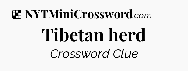 Solution: Tibetan herd - NYT Crossword