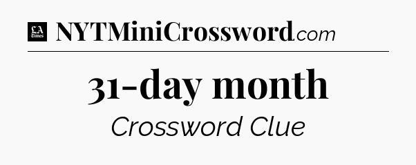 31-day month - LA Times Crossword