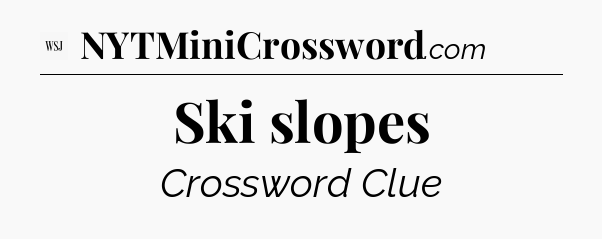 Ski slopes - WSJ Crossword