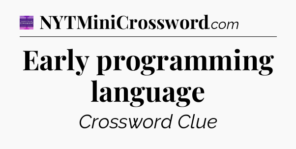 Early programming language - Thomas Joseph Crossword