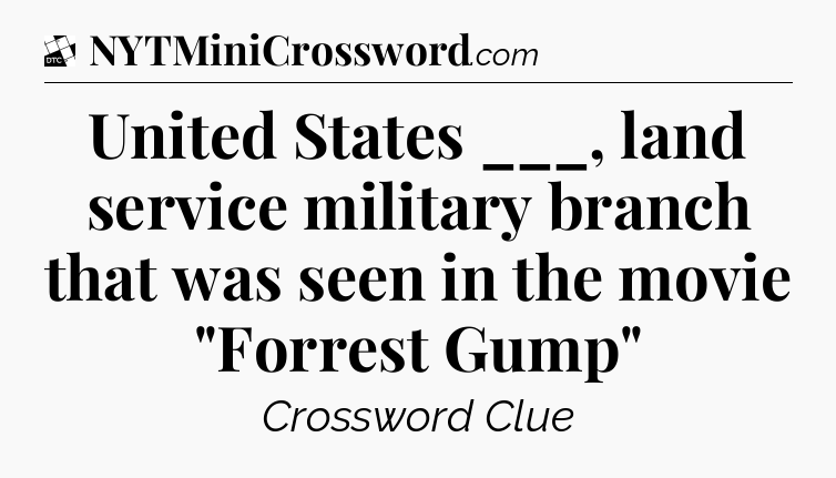 United States ___, land service military branch that was seen in the movie 