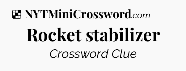Solution: Rocket stabilizer - NYT Crossword