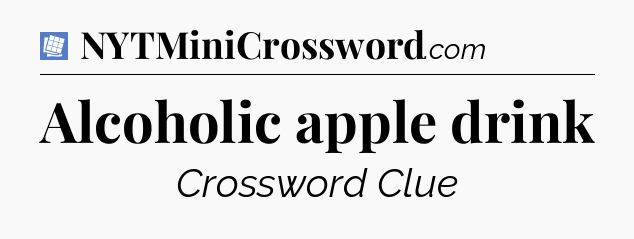 Alcoholic apple drink Puzzle Page Crossword Clue