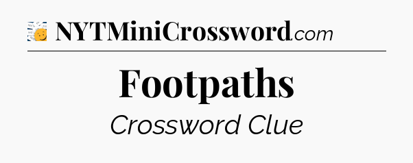 Footpaths - 7 Little Words