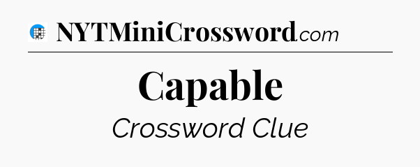 Capable Crossword Clue