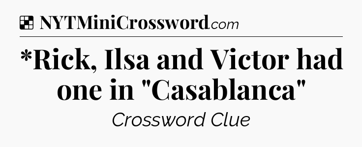 Solution: *Rick, Ilsa and Victor had one in 