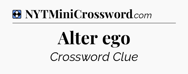 Solution: Alter ego - NYT Mini Crossword