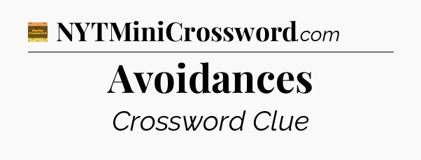 Avoidances - Eugene Sheffer Crossword