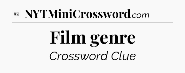 Film genre - WSJ Crossword
