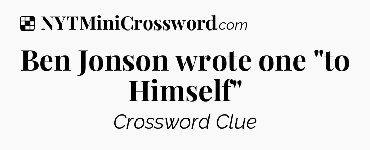 Solution: Ben Jonson wrote one 