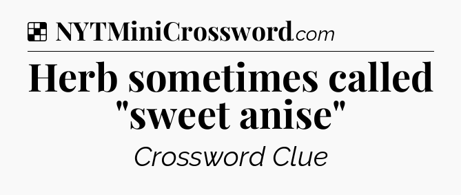 Solution: Herb sometimes called 