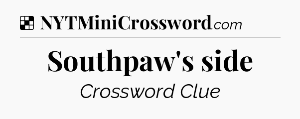 Solution: Southpaw's side - NYT Crossword