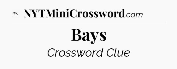 Bays - WSJ Crossword