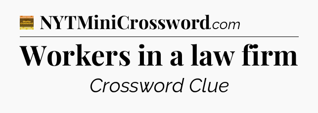 Workers in a law firm - Eugene Sheffer Crossword