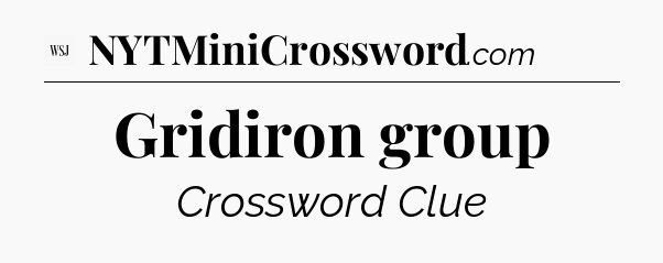 Gridiron group - WSJ Crossword
