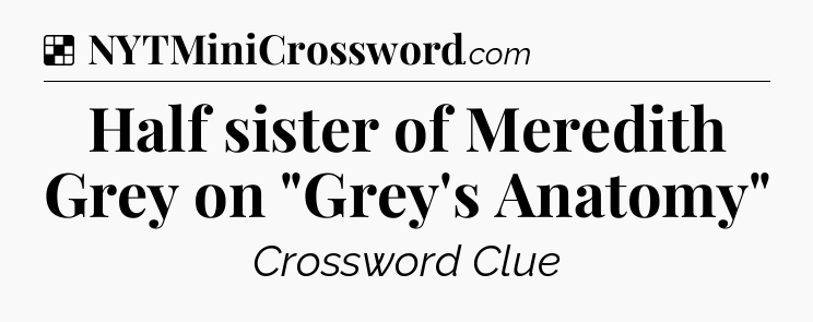 Solution: Half sister of Meredith Grey on 