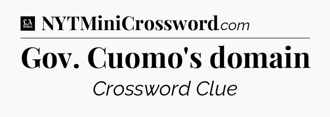 Gov. Cuomo's domain - LA Times Crossword