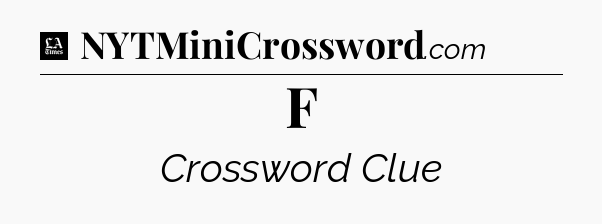 F - LA Times Crossword