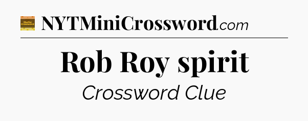 Rob Roy spirit - Eugene Sheffer Crossword
