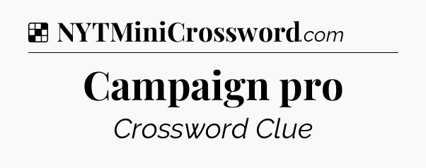 Solution: Campaign pro - NYT Crossword