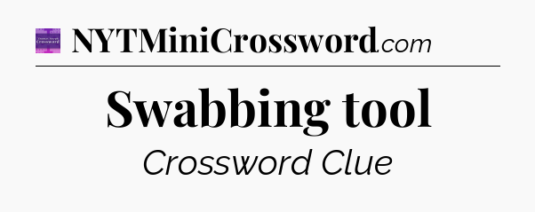 Swabbing tool - Thomas Joseph Crossword