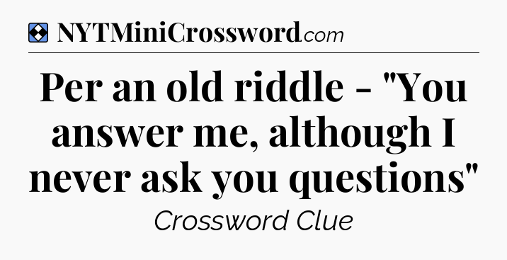 Solution: Per an old riddle - 