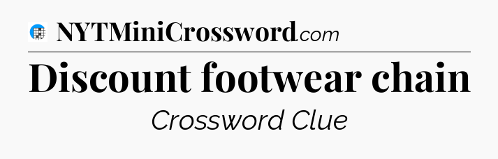 Discount footwear chain Crossword Clue