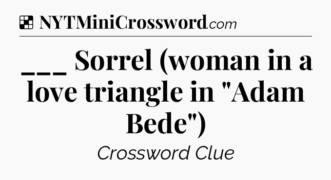 Solution: ___ Sorrel (woman in a love triangle in 
