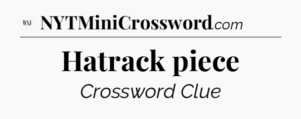 Hatrack piece - WSJ Crossword