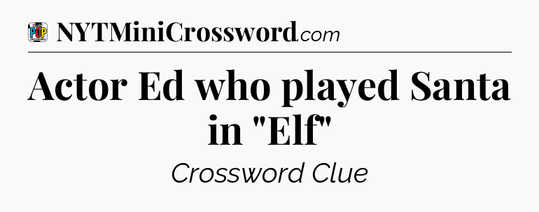 Actor Ed who played Santa in 