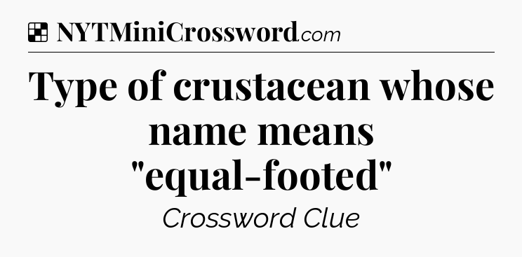 Solution: Type of crustacean whose name means 