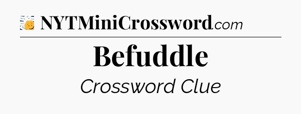 Befuddle - 7 Little Words