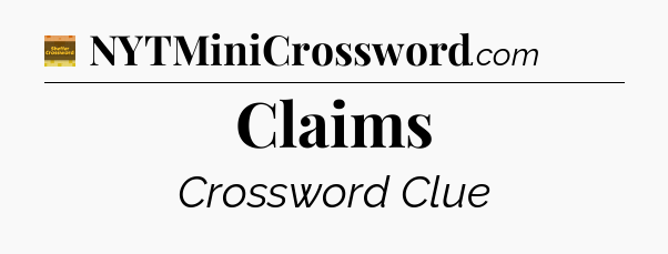 Claims - Eugene Sheffer Crossword
