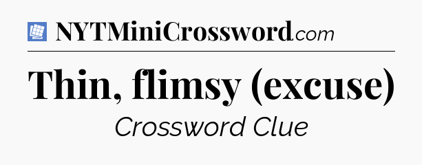 Thin, flimsy (excuse) Puzzle Page Crossword Clue