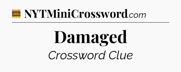 Damaged - Eugene Sheffer Crossword