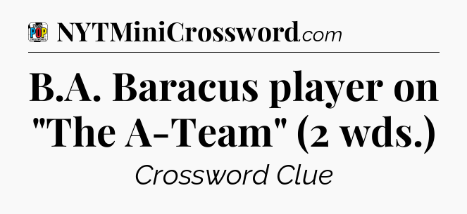 B.A. Baracus player on 