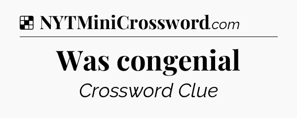 Solution: Was congenial - NYT Crossword