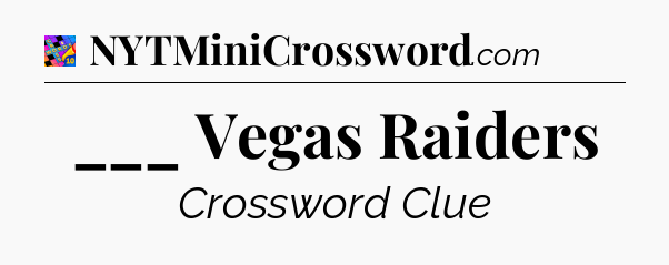 ___ Vegas Raiders Crossword Clue