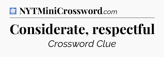 Considerate, respectful Puzzle Page Crossword Clue