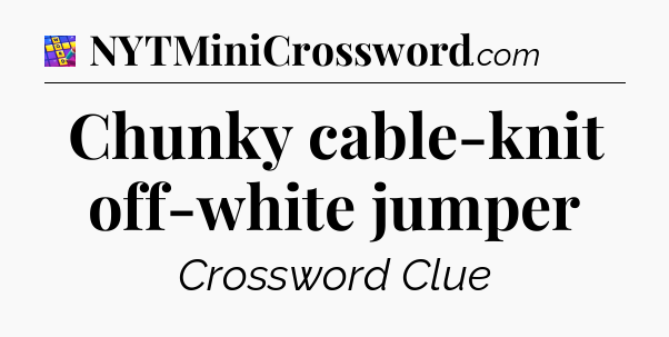 Chunky cable-knit off-white jumper Codycross