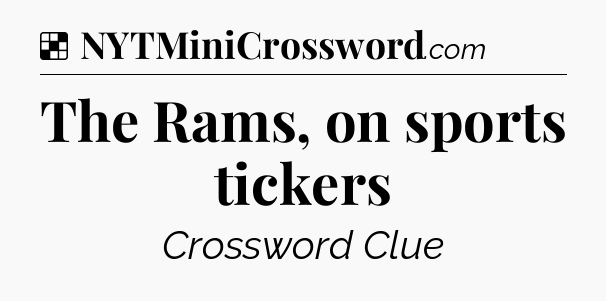 Solution: The Rams, on sports tickers - NYT Crossword