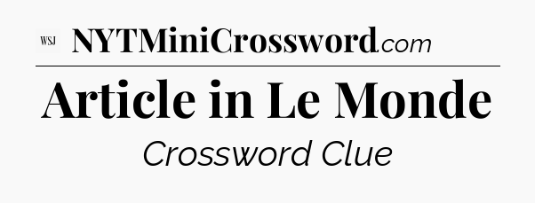 Article in Le Monde - WSJ Crossword
