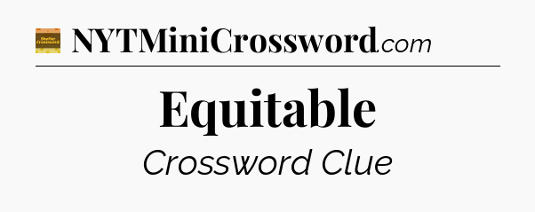 Equitable - Eugene Sheffer Crossword